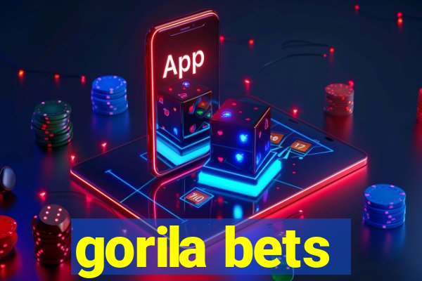 gorila bets